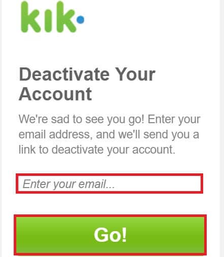 desactivar la cuenta de Kik ingresando la identificación del correo